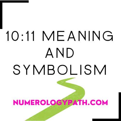 10:11 Meaning and Symbolism