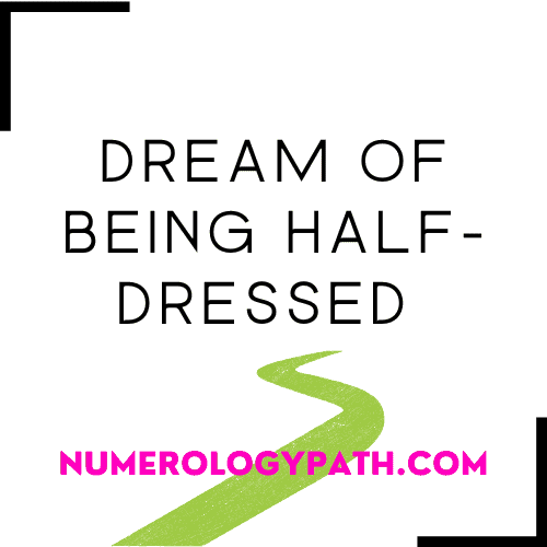 Dream of Being Half-Dressed