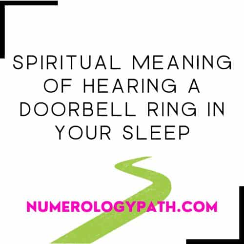 Spiritual Meaning of Hearing a Doorbell Ring in Your Sleep