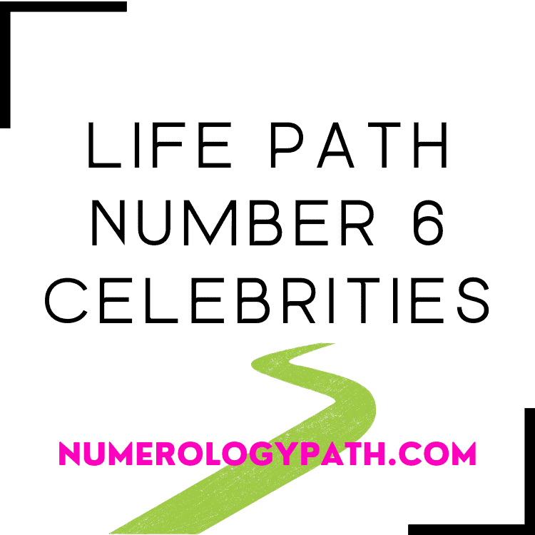 Life Path Number 6 Celebrities (1)