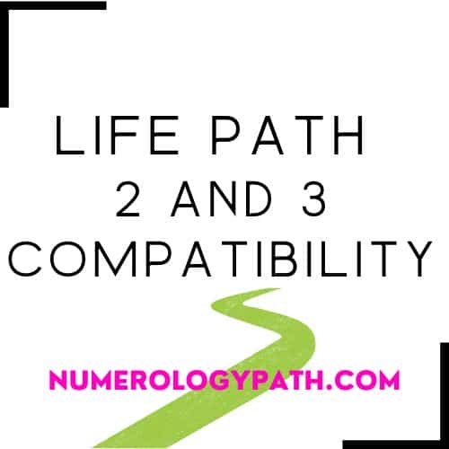 Life Path Number 2 and 3 Compatibility