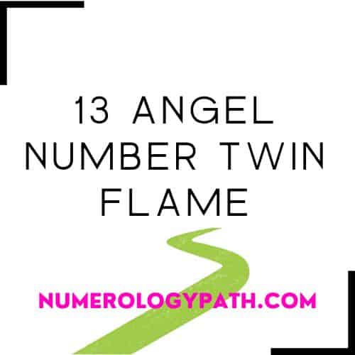 13 Angel Number Twin Flame