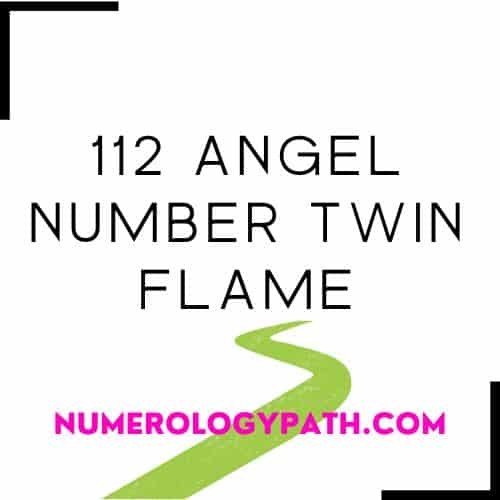 112 Angel Number Twin Flame