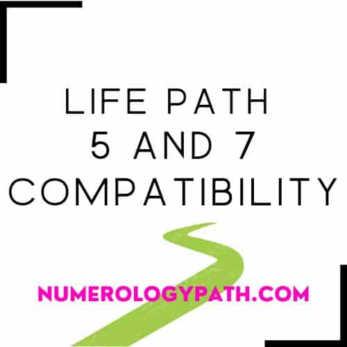 Life Path 5 And 7 Compatibility